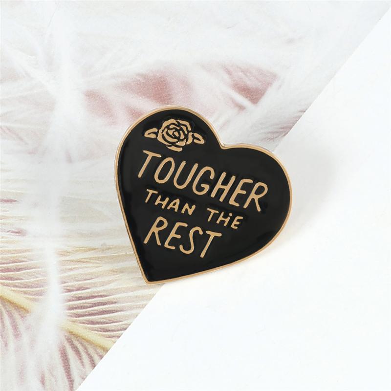 Creative Heart Round Black Brooch TOUGHER THAN THE REST Enamel Pins Custom Badge Bag Denim Pin Fashion Jewelry Gifts for Friends
