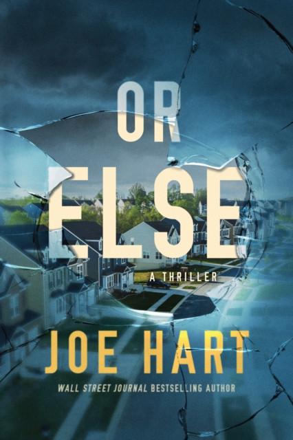 Or Else by Joe Hart Paperback Book 9781542035125