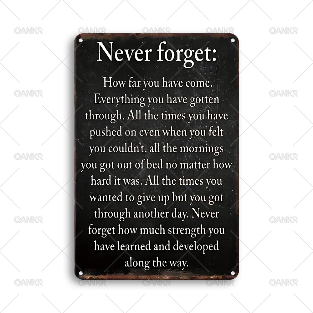 

Vintage Metal Tin Sign Never Forget Motivational Quote Chic Gift Metal Signs for Man Cave Bedroom Home Wall Art Decor Plaque 20x30cm