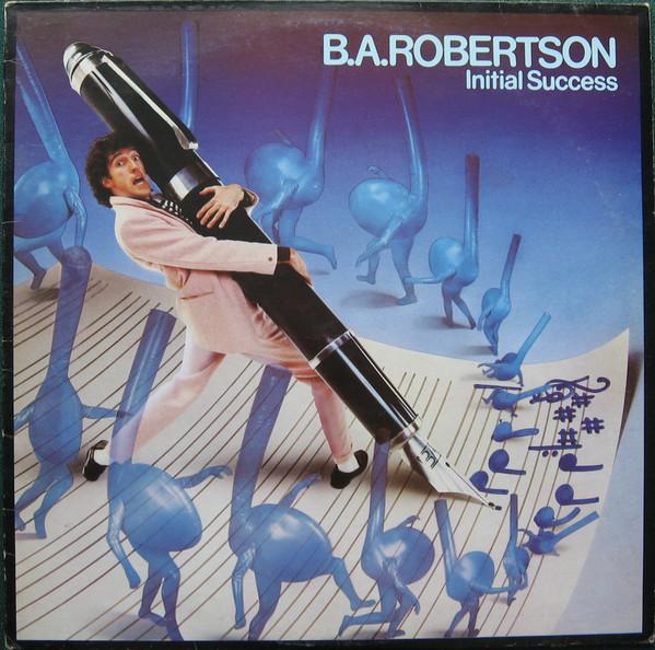 

LP Record B. A. ROBERTSON - Initial Success K52216 Asylum Records 1980 UK Rock Used