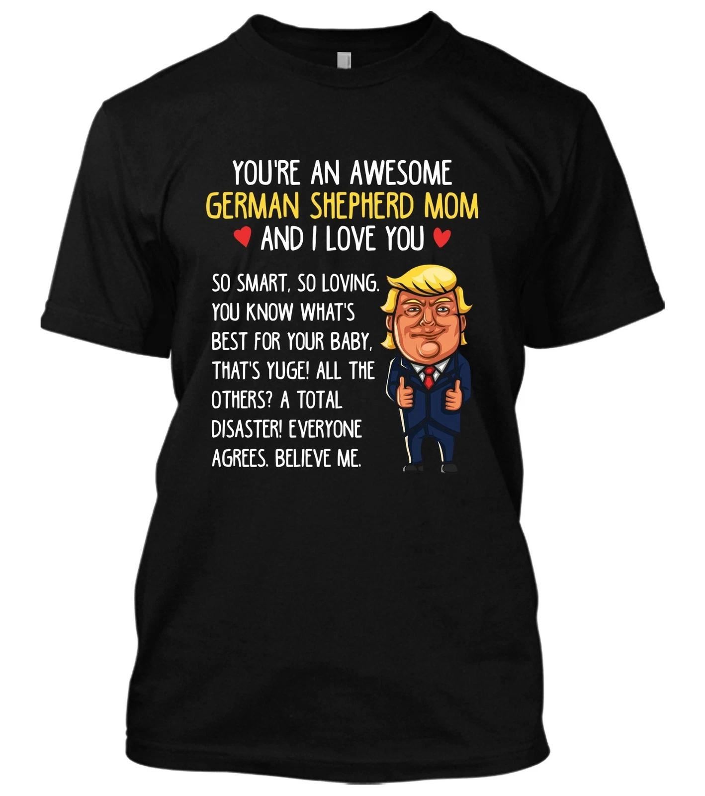 Donald Trump German Shepherd Mom New Mens Shirt 2020 MAGA President Liberal Tee 3XL