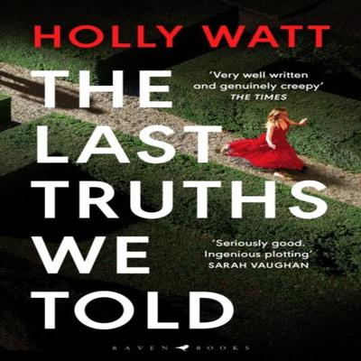 The Last Truths We Told by Holly Watt Paperback Book 9781526661487