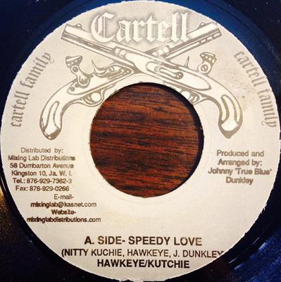 7inch Record HAWKEYE & NITTY KUTCHIE - Speedy Love NONE Cartell Jamaica Reggae, Ska & Dub Used