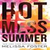 Hot Mess Summer by Melissa Foster Paperback Book 9781662507939