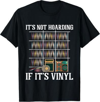 It S Not Hoarding If It S Vinyl Funny Vinyl Records Lover Gift Unisex T-Shirt