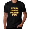 Dein Disco Braucht Dich Print T-Shirt Streetwear Print T-Shirt