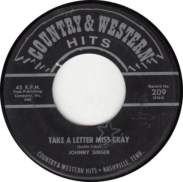 

7inch Record JOHNNY SINGER Take A Letter Miss Gray Gone 209 Country Weste 1963 US World Music Used