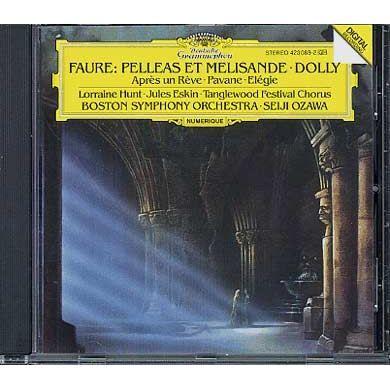 CD - Universal Music France - Pelléas et Melisande - Gabriel Fauré - Musique classique - Neuf