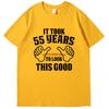 55th Birthday Shirt It Took 55 Years To Look This Good Fashion Tees Tops Summer Cotton New Shirts And Tshirts Oneck Tshirt