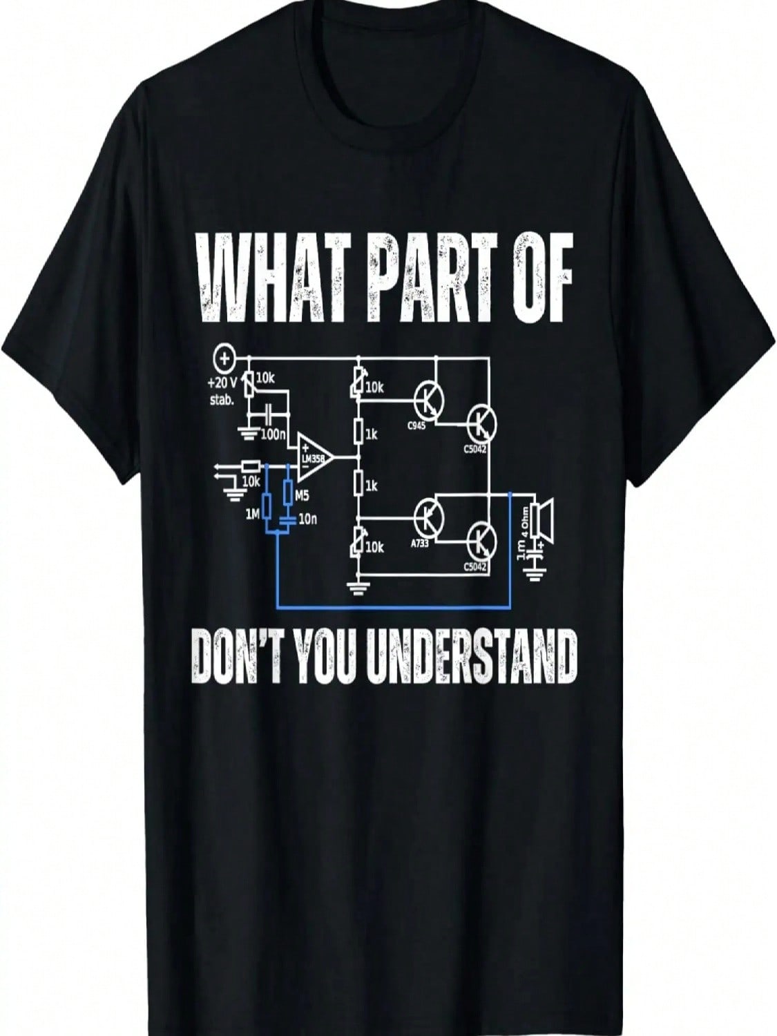 What Part Of Electronics Don t You Understand, Engineering T-Shirt S