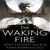 The Waking Fire by Anthony Ryan Paperback Book 9780356506364