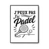 Poster I Can't I Have Padel I Can't Minimalist | Photo Paper Poster 310 G Pearlescent Finish Size A2 Format | Decoration