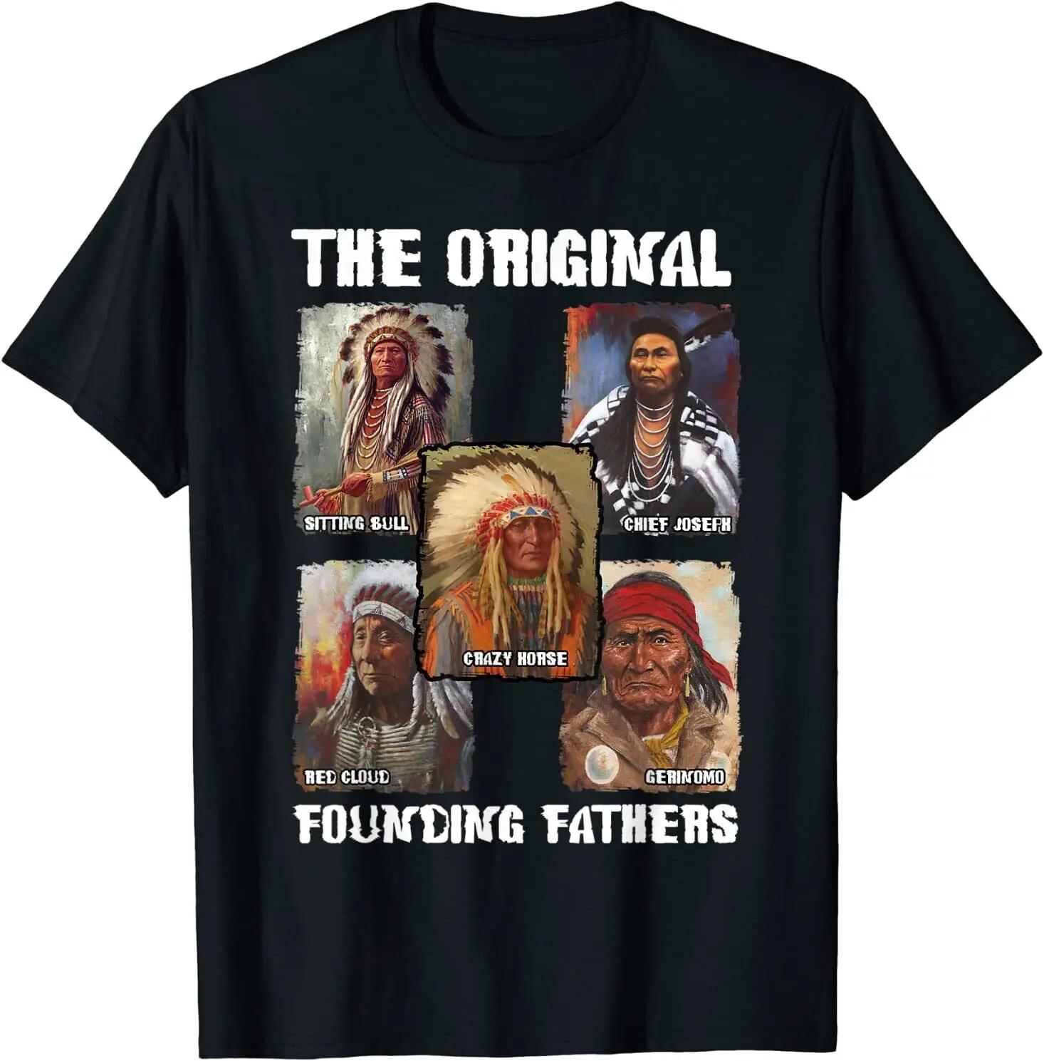

The Origional Founding Fathers Indian Chiefs TShirt 100 Cotton ONeck Summer Short Sleeve Casual Mens Tshirt Size S3XL S