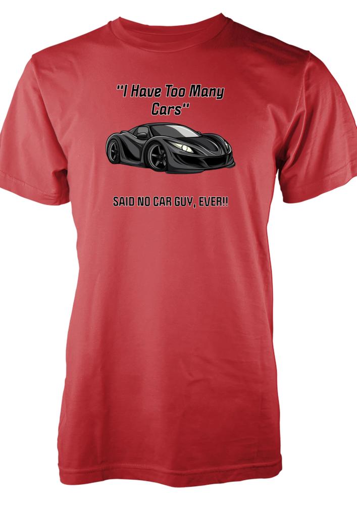 Bnwt Car Guy TShirt Funny I Have Too Unisexy Cars Said No One Ever TShirt Adults S