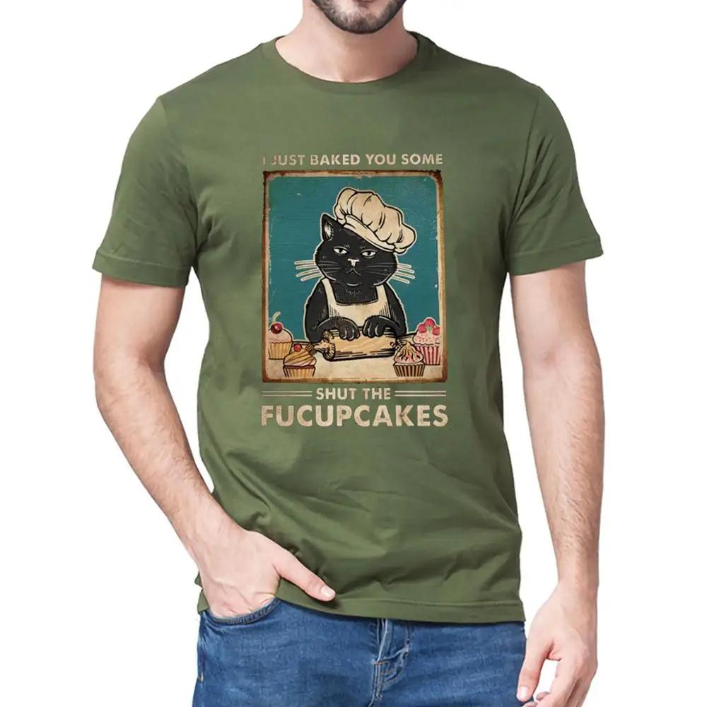 Mens cotton TShirt Humor women Shirt Tops Funny Cat Lover Gift NEW Summer  Cat I Just Baked You Some Shut the Fucupcakes Black