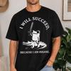I Will Succeed Because I Am Insane Frog Men Shirt Funny Meme Frog Tee Crocodile Animal Humor Gift High-Quality Fashion Trend Y2K