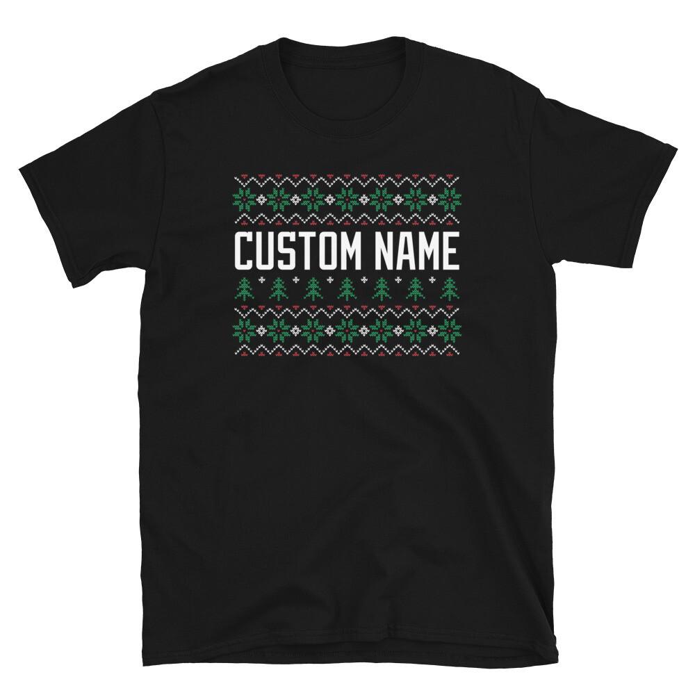 

CUSTOM NAME Ugly Christmas Sweater Style Holidays Short-Sleeve Unisex T-Shirt L