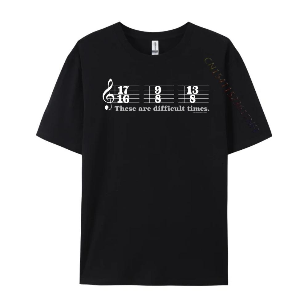 These Are Difficult Times Music Joke Pun Funny T Shirts Tshirts Men T Shirts