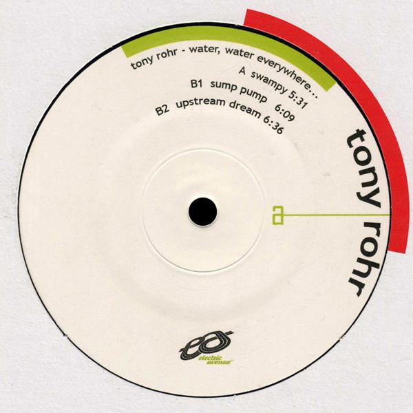 

12-дюймовая пластинка TONY ROHR - Вода, вода повсюду... EAV0126 Electric Avenue 2005 Германия Танцевальная и Электронная Музыка Б/У