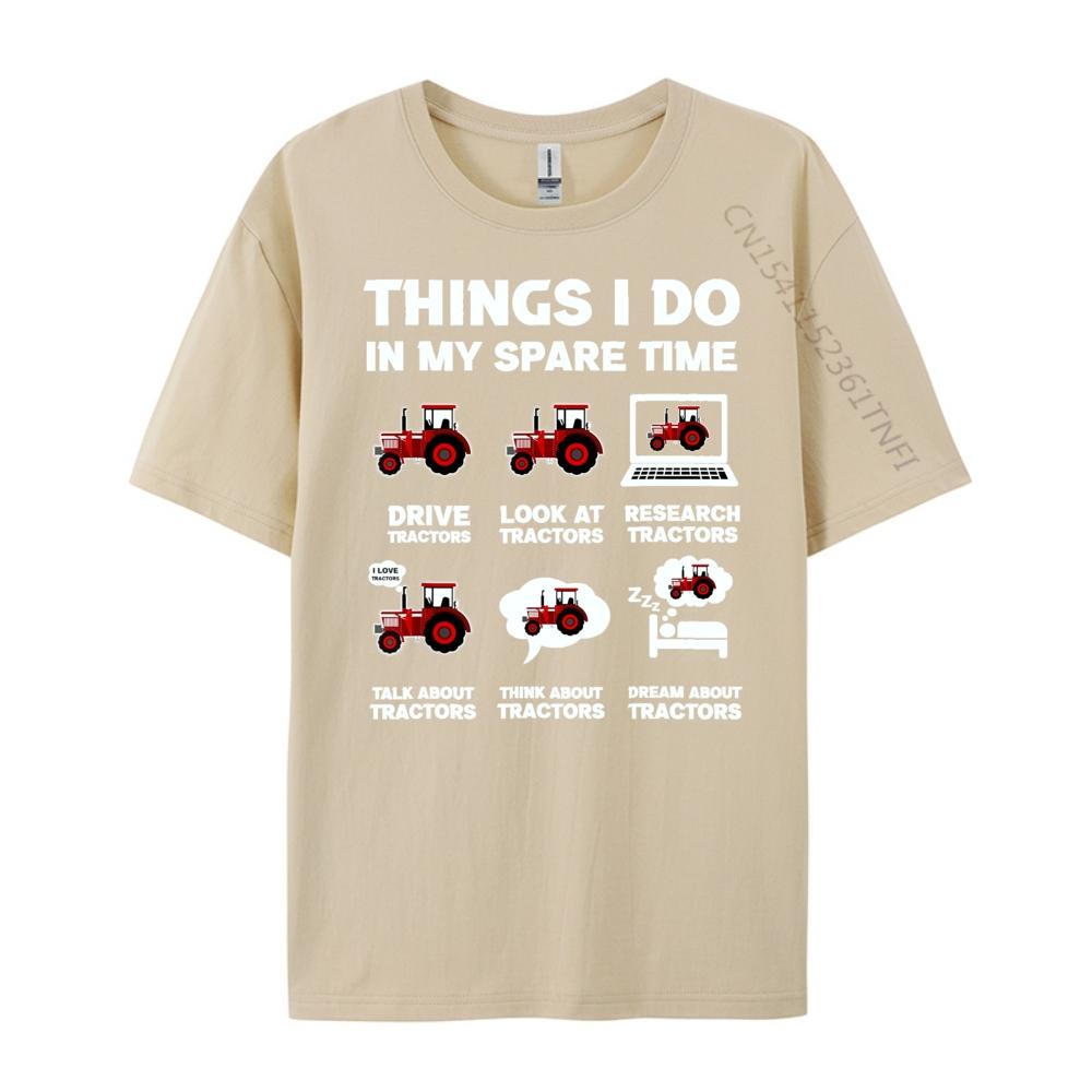 Funny Tractors Lover 6 Things I Do In My Spare Time Tractor White T Shirt Men Natural High Quality Valentines Day