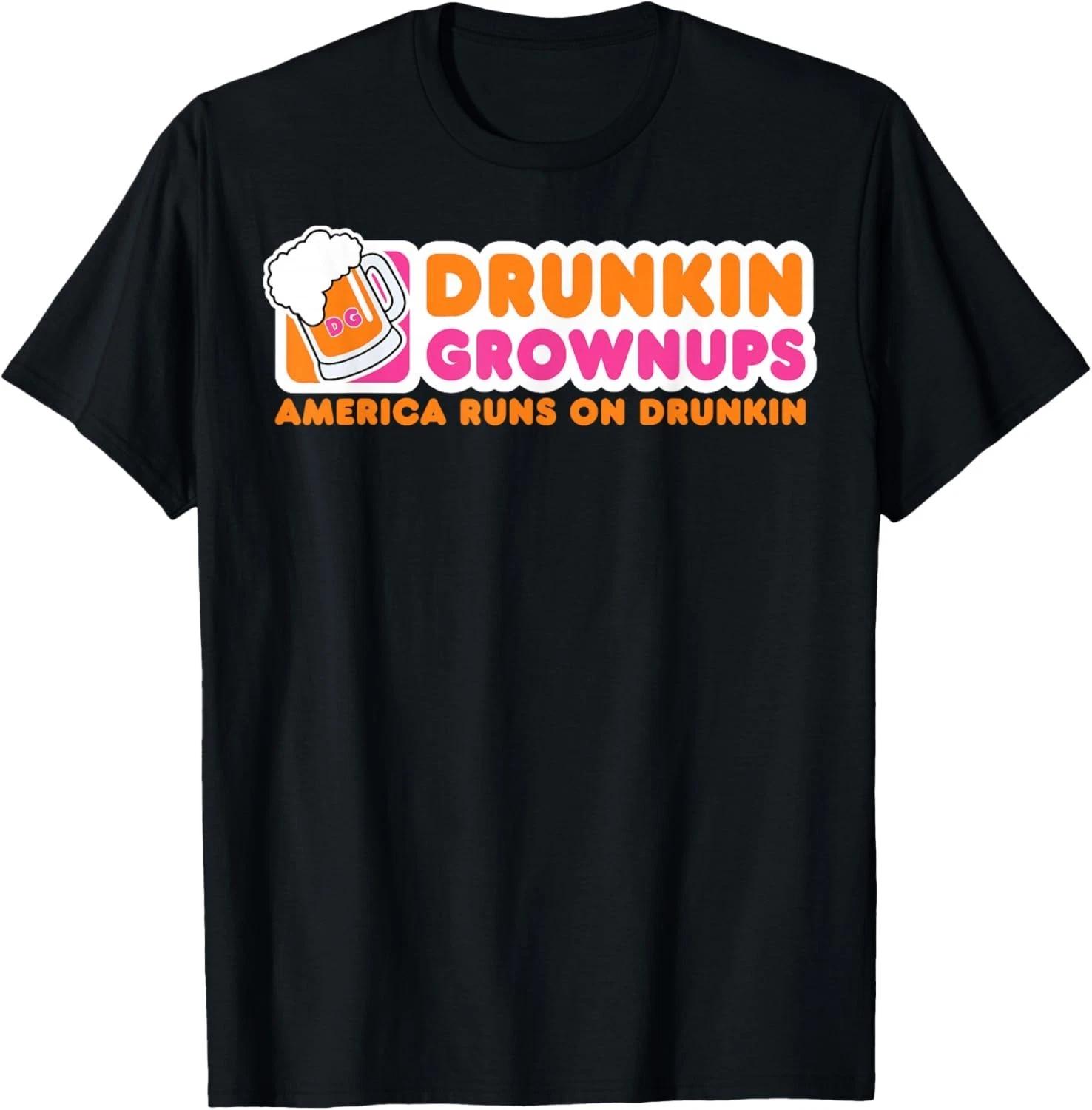 Drunkin Grownups Adult Party Sarcastic Drinking Gift Unisex T-Shirt 3XL
