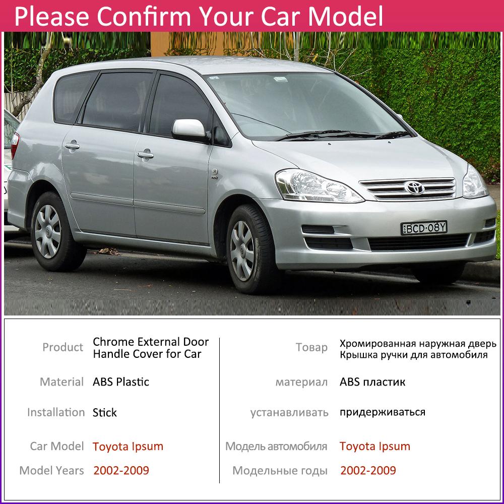 For Toyota Ipsum Avensis Verso Picnic SportsVan 2002~2009 Chrome Door Handle Cover Car Accessories Stickers Trim Set 2004
