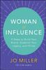 The Woman of Influence: 9 Steps To Build Your Brand, Establish Your Legacy, and Thrive Book