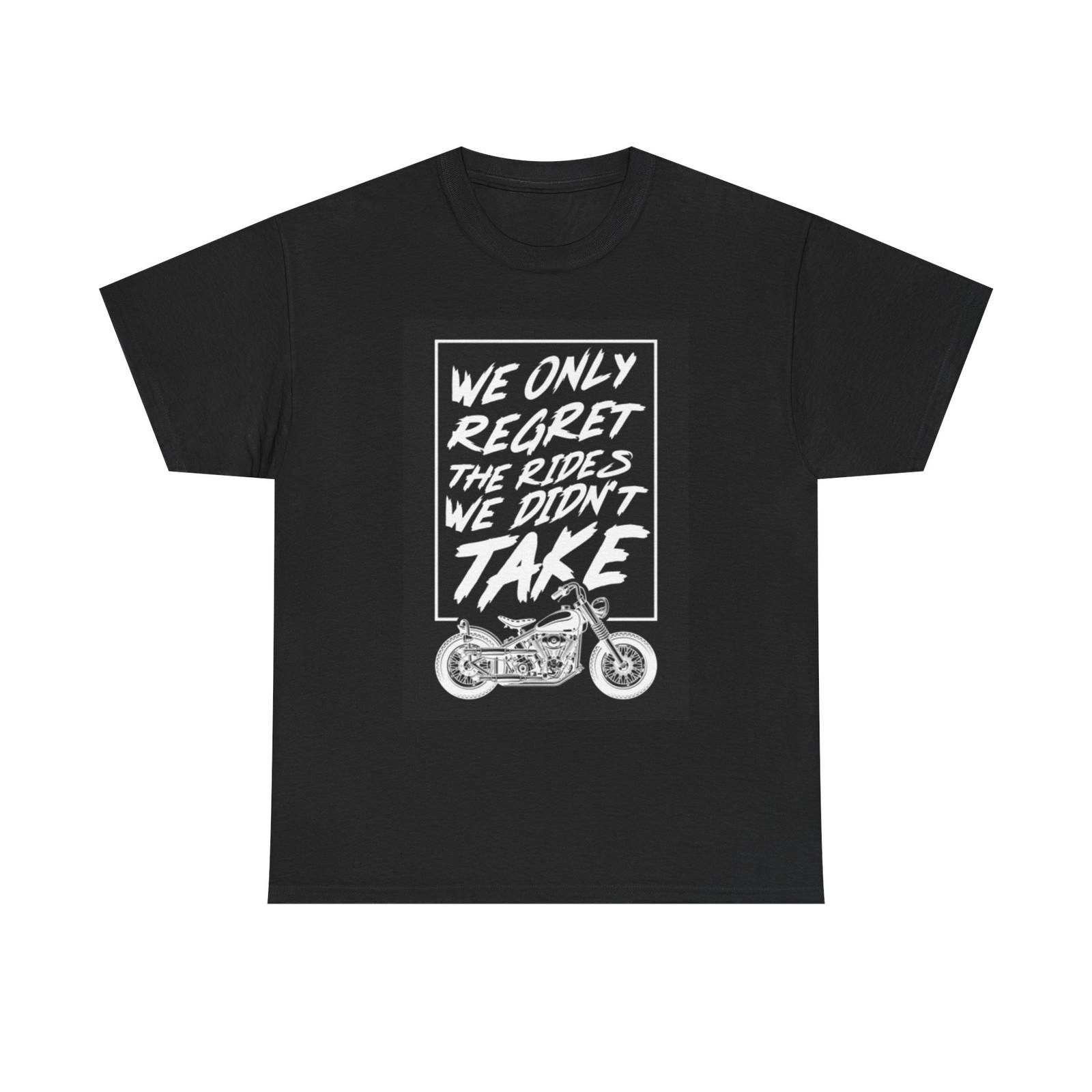 Only Regrets We Have Motorcycles Ride Graphic T Shirt Mens Womens Tees Top Vintage Unisex Heavy XL