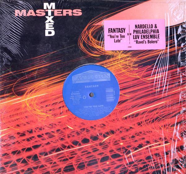 

12inch Record FANTASY / GEORGE NARDELLO & THE PHI - You re Too Late / Ravel s Bolero 4ZH07839 Pavillion 1988 US Dance & Electronica Used