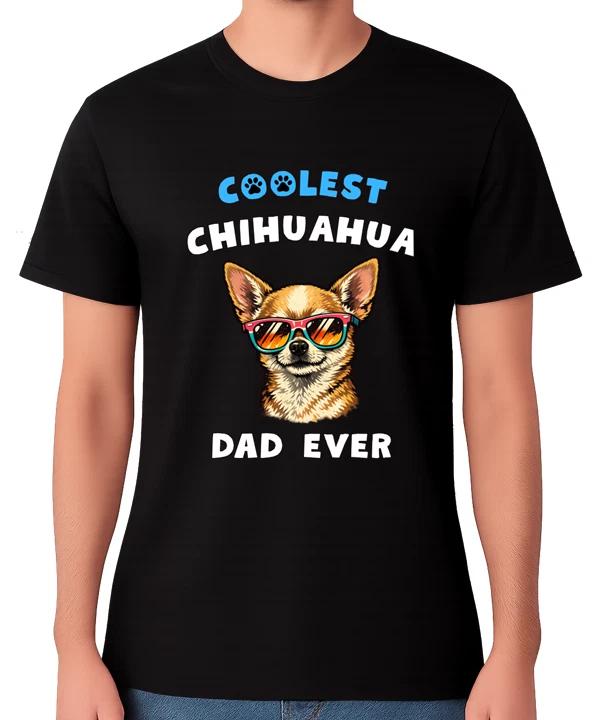 Coolest Chihuahua Dad Ever T-Shirt Dog Lover Gift Unisex Tee L