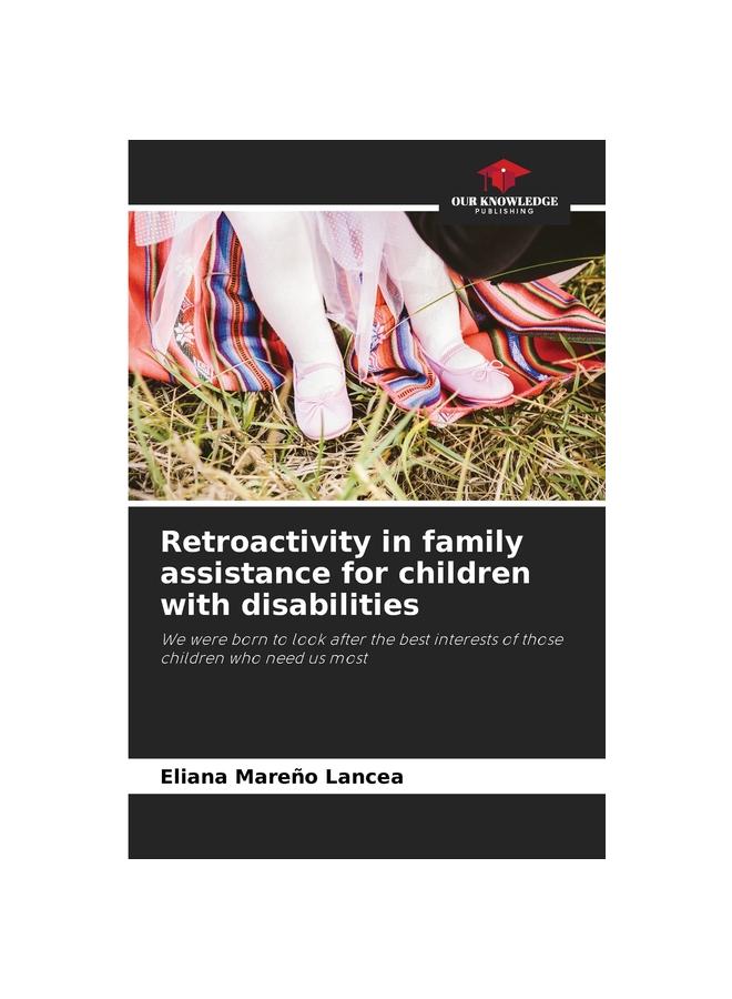 The Retroactivity In Family Assistance for Children with Disabilities Book