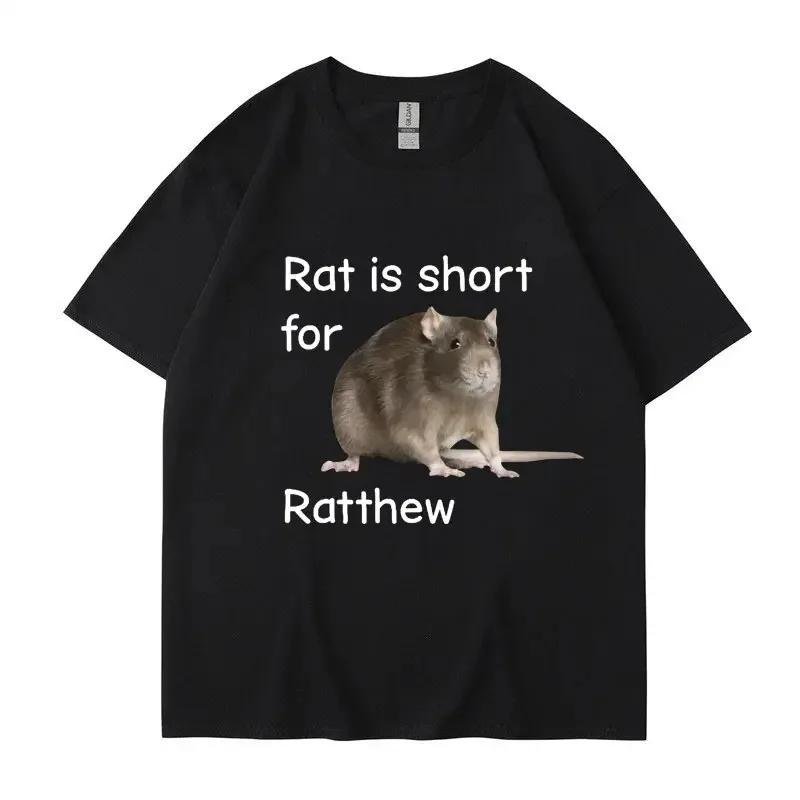 

Rat Is Short for Ratthew Meme Graphic Tshirt Unisex Women Oversized Funny Joke Short Sleeve Casual Tshirt Street Trend Gift Tops 3XL
