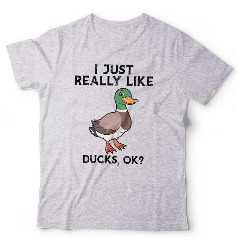 I Just Really Like Ducks OK Tshirt Unisex & Kids Short Sleeve Classic Fit Cotton Animal Lover Breathable Camisetas