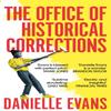 The Office of Historical Corrections by Danielle Evans Paperback Book 9781529059458