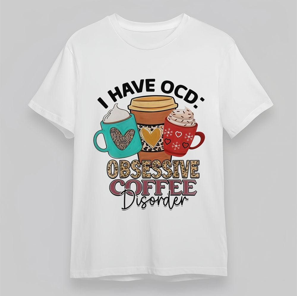 

Men s Oversize T-Shirt Obsessive Coffee Disorder Humor Tee White Cotton Short 2XL