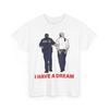 I Have A Dream Shirt, Trump Police Saying Quote Women Men Funny T-shirt