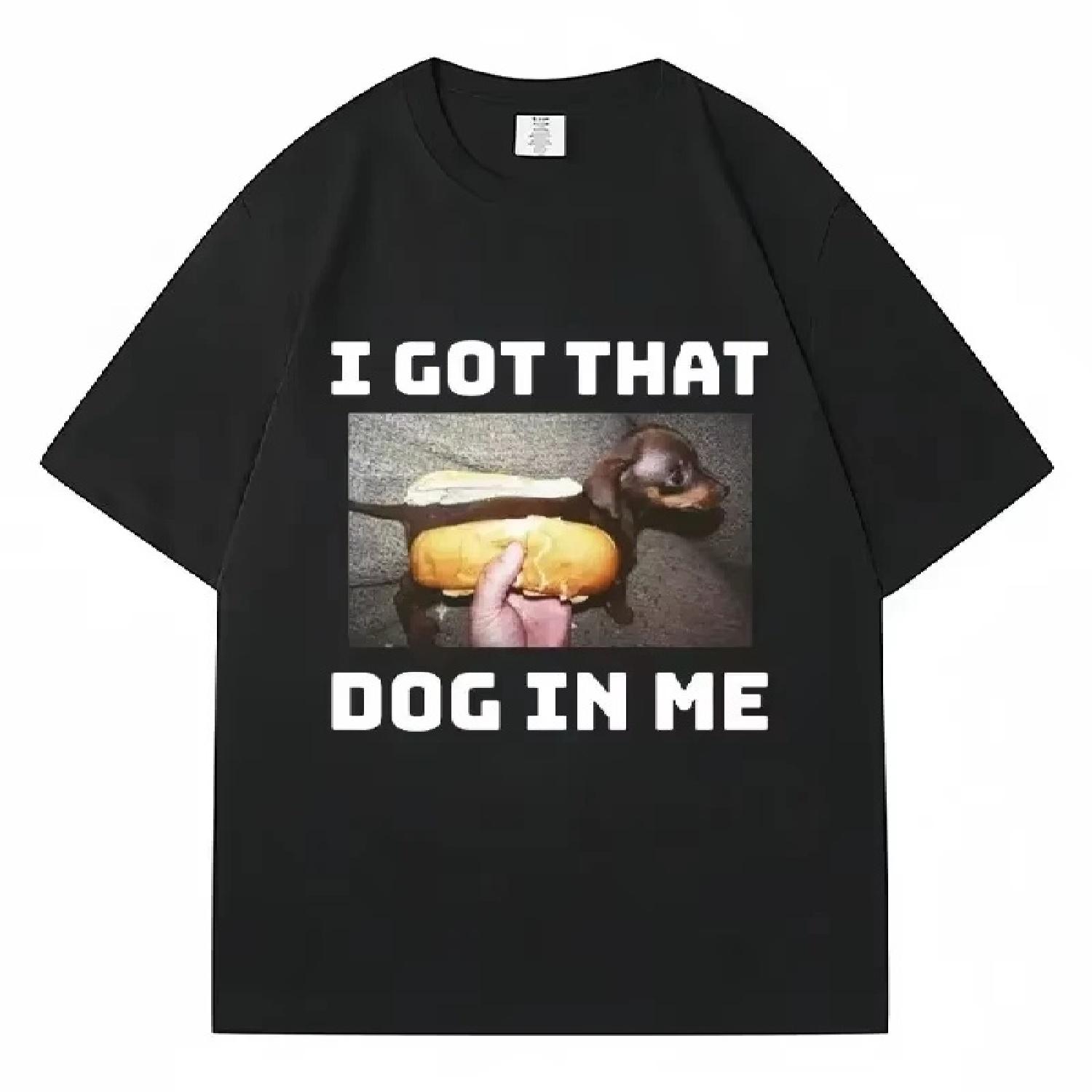 

Casual Summer Men s Clothing I Got That Dog in Me Printing Mens T shirt Funny Dog Humor Graphic Vintage Short Sleeved Streetwear XXXXXL різнокольоровий