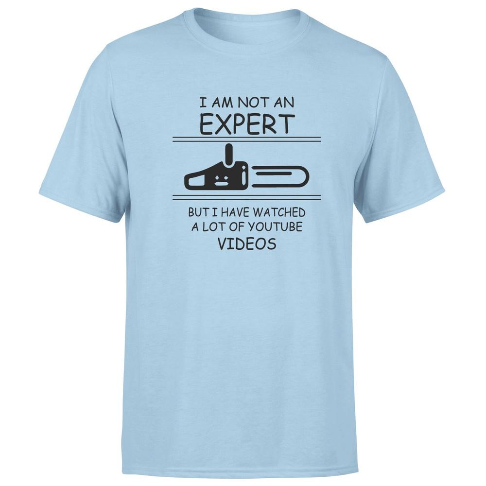 I Am Not An Expert But I Have Watched A Lot Of Videos Funny Unisexs T Shirt 2XL