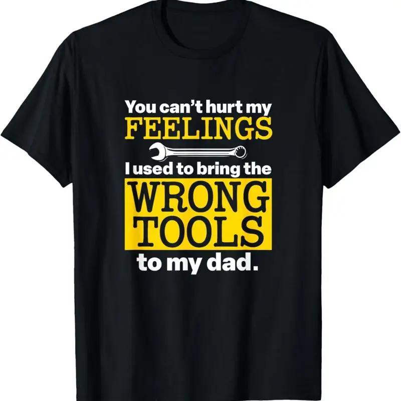 Wrong Tools Dad Mechanic Humor Graphic Tee Unisexs Breathable Cotton TShirt S