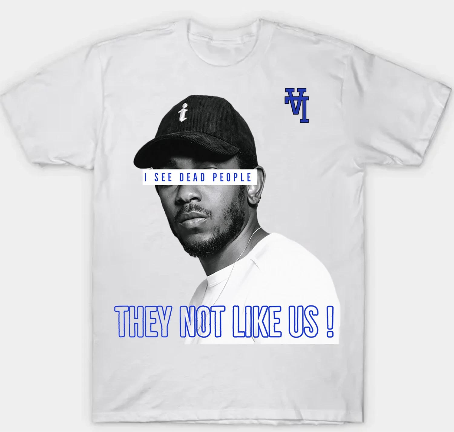 

Kendrick Lamar They Not Like Us LA T shirt Adult S-3XL White Fan Art Hip Hop XL