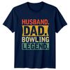 Husband Dad Bowling Legend Unisexs TShirt Bowling Sports Fathers Day Gift For Him