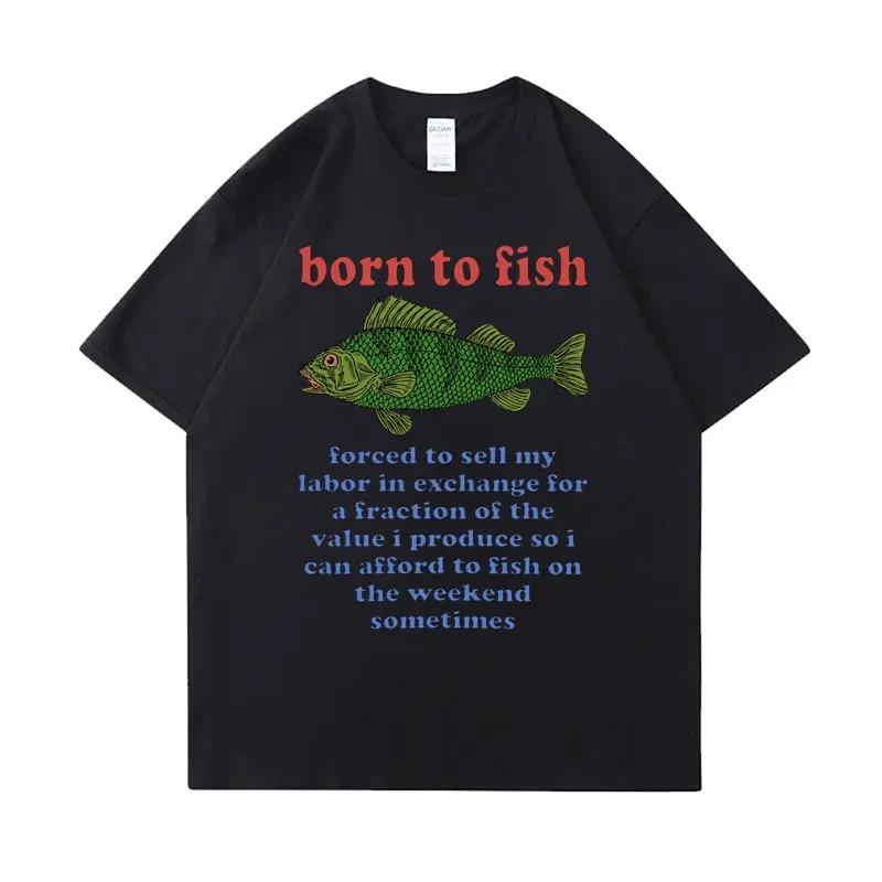 Buy A Man Eat Fish He Day Teach Fish Man To A Lifetime Funny Meme T Shirt Cotton T-shirt Men Women Cotton Oversized Tees Clothes