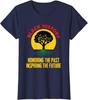 Honoring Past Inspiring Future Black History Month Ladies' Crewneck T-Shirt Unisex T-Shirt