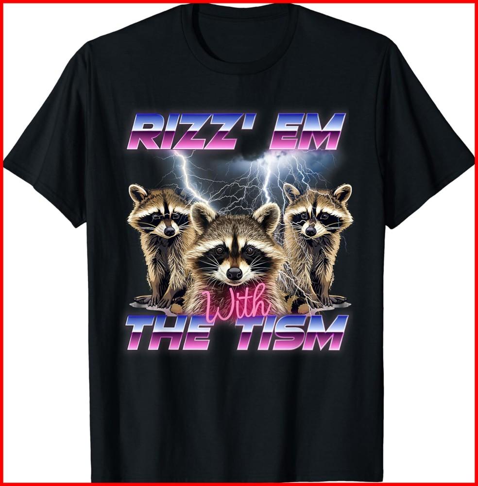 Raccoon Rizz em With Tism Black T-Shirt Unisex T-Shirt XL