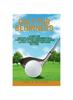 The Golf For Beginners : : Learn the History, Rules, Fundamentals, Chipping, Putting, Swinging, Course Layout, Equipment and Goal Setting. Book