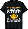 Elektriker müssen abisolieren - Seitenschneider Elektroarbeiten Verkabelung T-Stück T-Shirt S-3XL