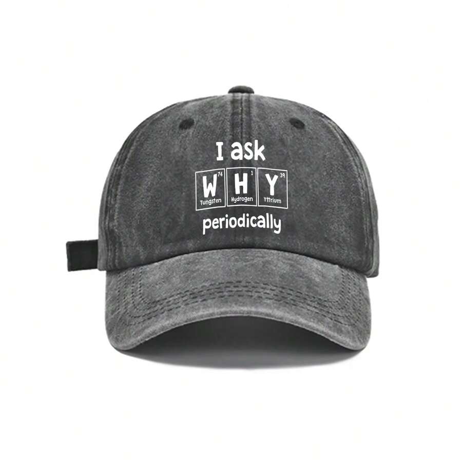 Washed Gray Baseball Cap With Science I Ask WHY Periodically Print Casual Adjustable Dad Hat For Adults