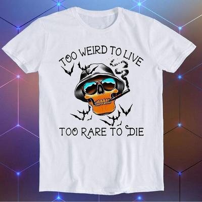 Hunter S Thompson Too Weird To Live Too Rare To Die Fear and Loathing Hilarious Witty Funny Meme Gift Tee Cult Movie T-Shirt E680