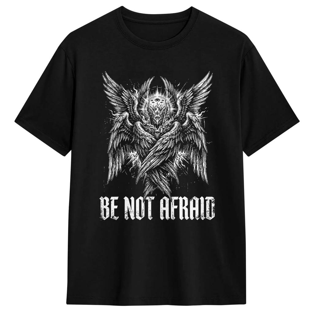 Be Not Afraid Biblically Accurate Angel Seraphim T Shirts 100% Cotton Funny T-Shirts Crew Neck Tee Shirt Short Sleeve
