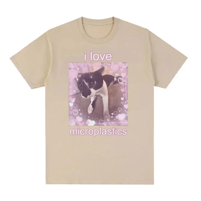 I Love Microplastics Cute Cat Meme Graphic T Shirts Funny Men Women Tops Cute Clothing T-shirt Casual Cozy Cotton Oversized Tees